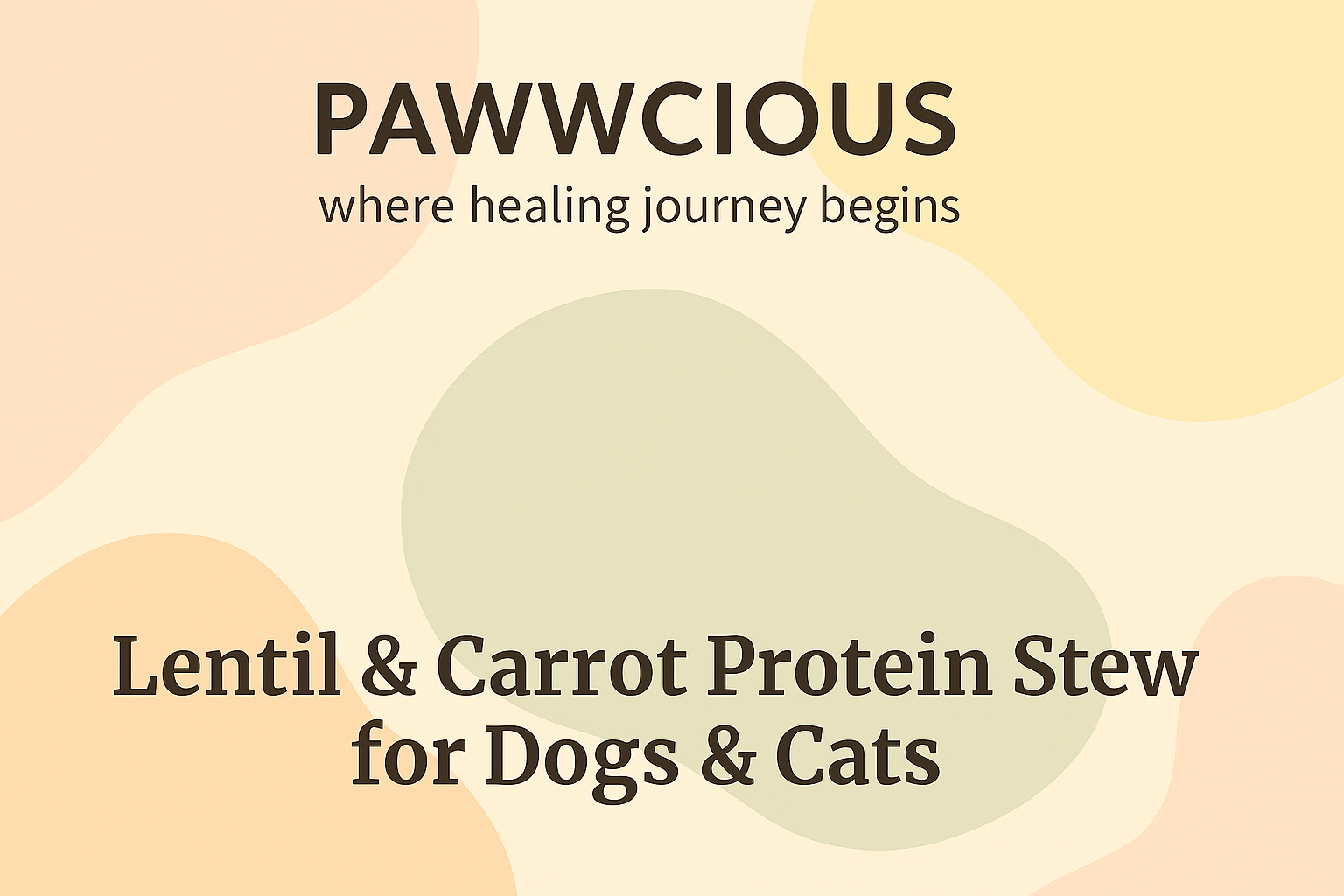 Pawwcious Lentil & Carrot Protein Stew – plant-powered health